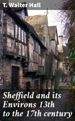 Sheffield and its Environs 13th to the 17th century