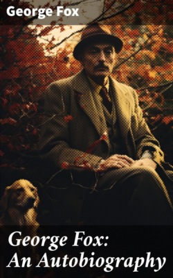 George Fox: An Autobiography