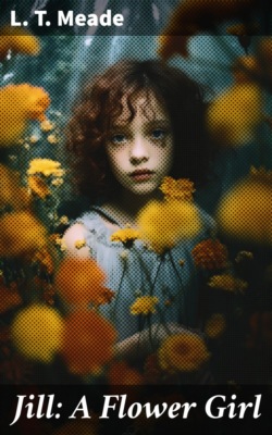 Jill: A Flower Girl