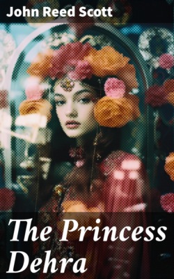The Princess Dehra