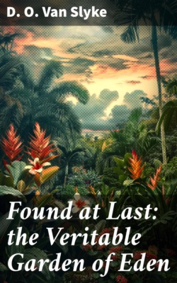 Found at Last: the Veritable Garden of Eden