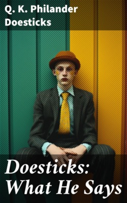 Doesticks: What He Says