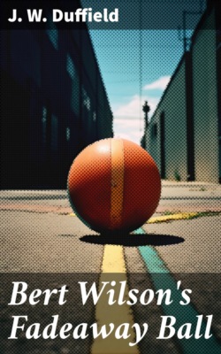 Bert Wilson's Fadeaway Ball