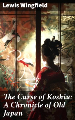 The Curse of Koshiu: A Chronicle of Old Japan