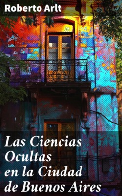 Las Ciencias Ocultas en la Ciudad de Buenos Aires