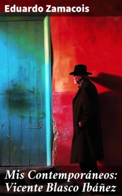 Mis Contemporáneos: Vicente Blasco Ibáñez
