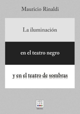 La iluminación en el teatro negro y en el teatro de sombras