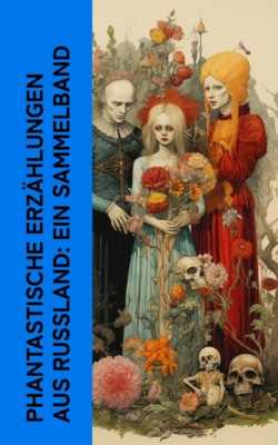 Phantastische Erzählungen aus Russland: Ein Sammelband