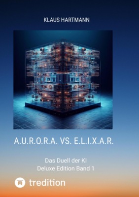 A.U.R.O.R.A. vs. E.L.I.X.A.R.    Deluxe Edition   Band 1