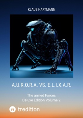 A.U.R.O.R.A. vs. E.L.I.X.A.R. Deluxe Edition Volume 2