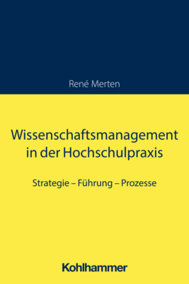 Wissenschaftsmanagement in der Hochschulpraxis