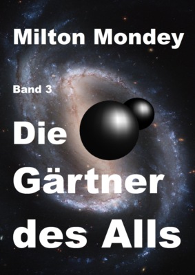 Die Gärtner des Alls