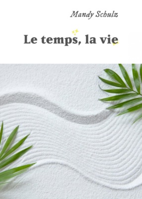 Le temps, la vie