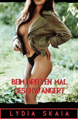 Beim dritten Mal geschwängert