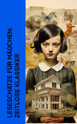 Leseschätze für Mädchen: Zeitlose Klassiker