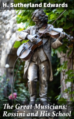 The Great Musicians: Rossini and His School