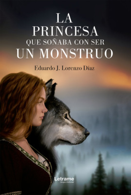 La princesa que soñaba con ser un monstruo
