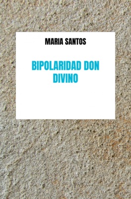 BIPOLARIDAD DON DIVINO