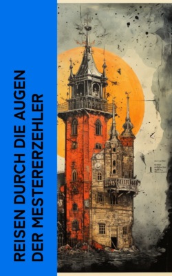 Reisen durch die Augen der Mestererzehler