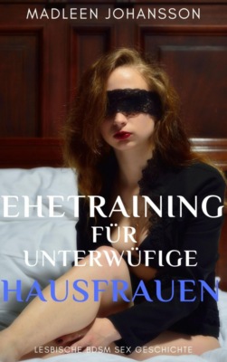 Ehetraining für unterwürfige Hausfrauen