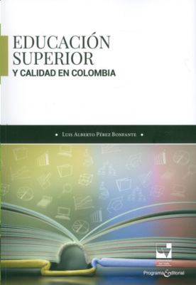 Educación superior y calidad en Colombia