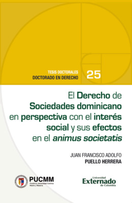 El Derecho de Sociedades dominicano en perspectiva con el interés social y sus efectos en el animus societatis