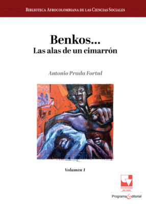 Benkos... Las alas de un cimarrón
