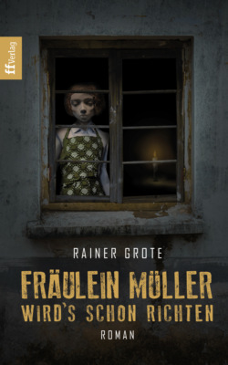 Fräulein Müller wird's schon richten