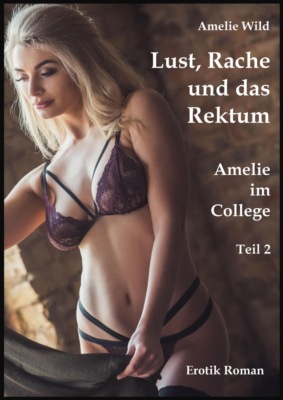 Lust, Rache und das Rektum