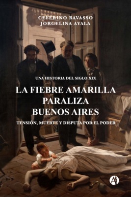 La Fiebre Amarilla paraliza Buenos Aires