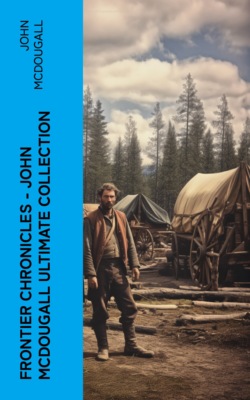 Frontier Chronicles – John McDougall Ultimate Collection