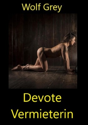 Devote Vermieterin