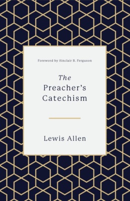 The Preacher's Catechism