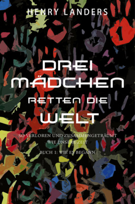Drei Mädchen retten die Welt