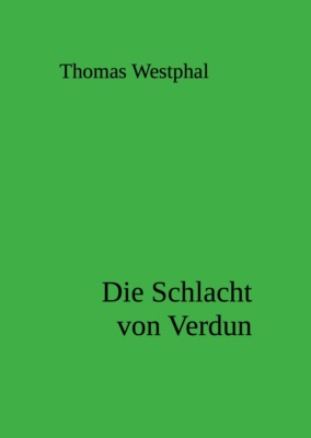 Die Schlacht von Verdun