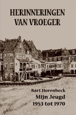 HERINNERINGEN VAN VROEGER