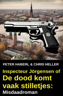 Inspecteur Jörgensen of De dood komt vaak stilletjes: Misdaadroman