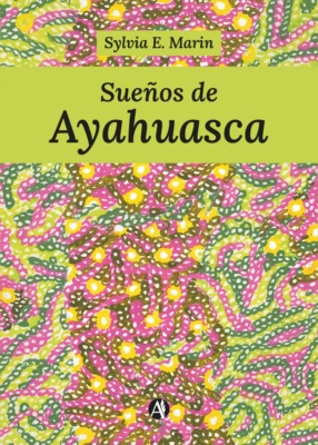 Sueños de Ayahuasca