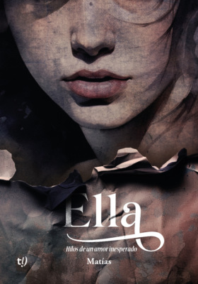 Ella: hilos de un amor inesperado