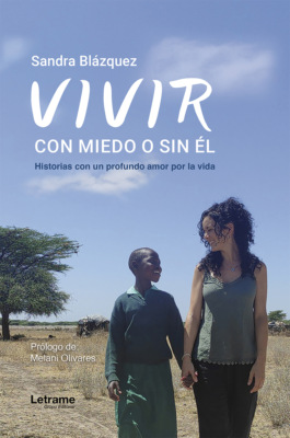 Vivir, con el miedo o sin él