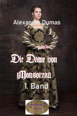 Die Dame von Monsoreau, 1. Band