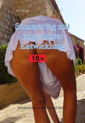 Sommertag mit ungeahnter Entwicklung