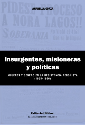 Insurgentes, misioneras y políticas