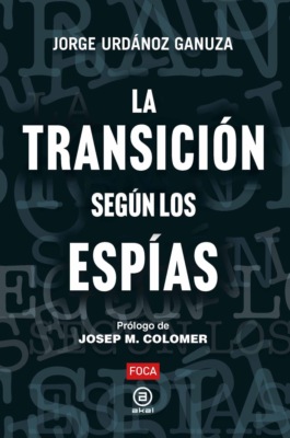 La Transición según los espías