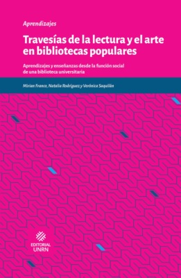 Travesías de la lectura y el arte en bibliotecas populares
