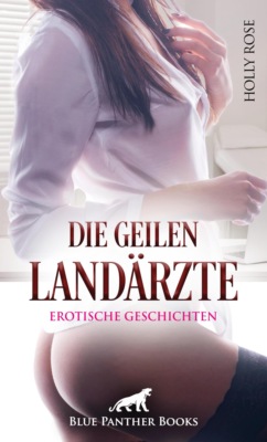 Die geilen Landärzte | Erotische Geschichten