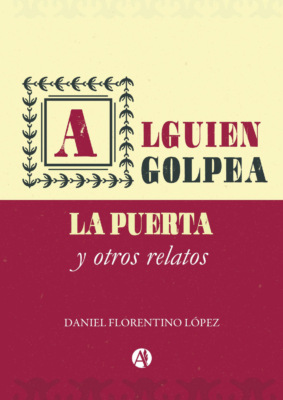Alguien golpea la puerta y otros relatos