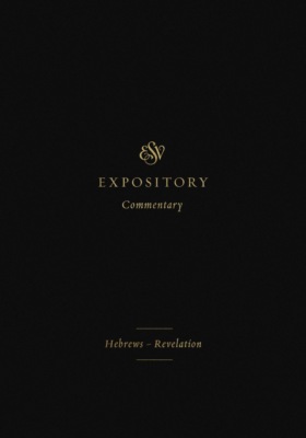 ESV Expository Commentary (Volume 12)