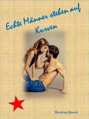 Echte Männer stehen auf Kurven