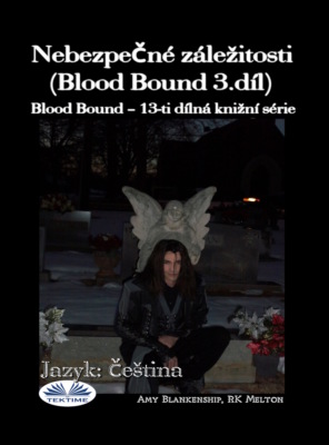 Nebezpečné záležitosti (Blood Bound 3.díl)